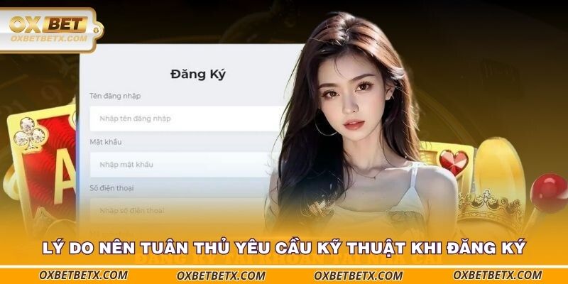 ly-do-nen-tuan-thu-yeu-cau-ky-thuat-khi-dang-ky-oxbet