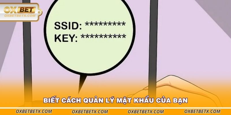 biet-cach-quan-ly-mat-khau-cua-ban