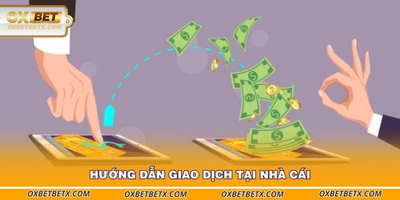 huong-dan-giao-dich-tai-nha-cai