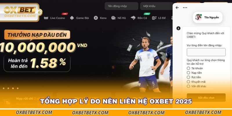 tong-hop-ly-do-nen-lien-he-oxbet-2025