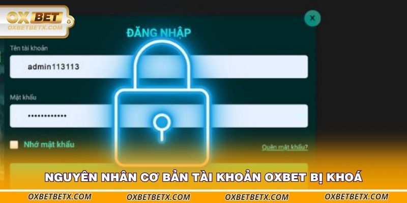 nguyen-nhan-co-ban-tai-khoan-oxbet-bi-khoa