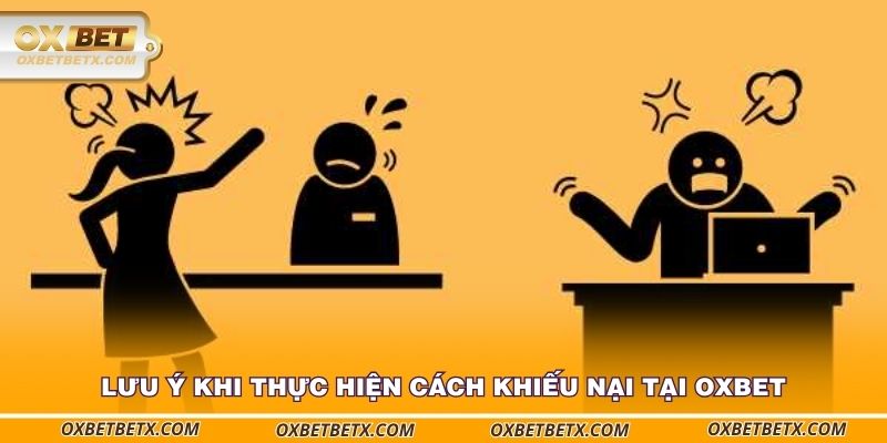 luu-y-khi-thuc-hien-cach-khieu-nai-tai-oxbet