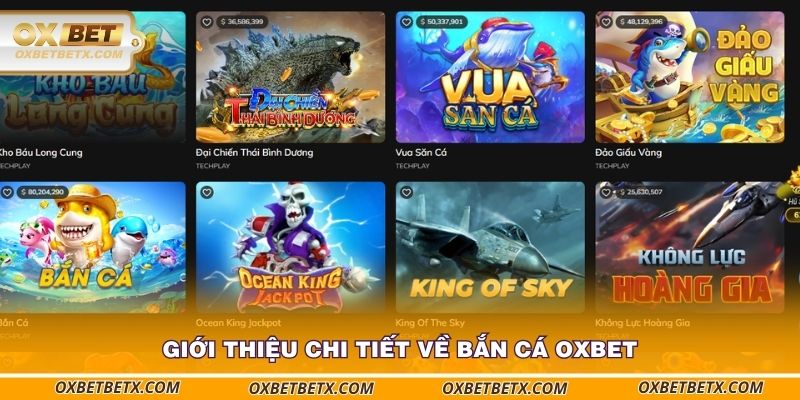 gioi-thieu-chi-tiet-ve-ban-ca-oxbet