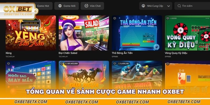 tong-quan-ve-sanh-cuoc-game-nhanh-oxbet