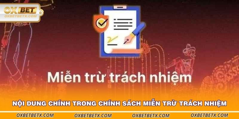 noi-dung-chinh-trong-chinh-sach-mien-tru-trach-nhiem-tai-oxbet