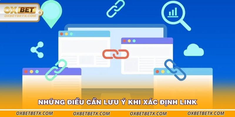 nhung-dieu-can-luu-y-khi-xac-dinh-link