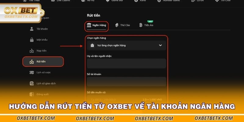Hướng dẫn rút tiền từ OXBET về tài khoản ngân hàng